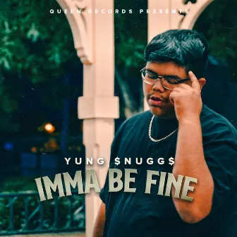 Imma Be Fine by Yung $nugg$