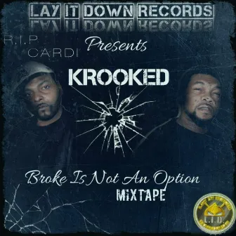 Broke is Not an Option by Krooked