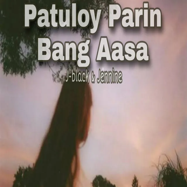 Patuloy Parin Bang Aasa