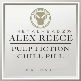 Pulp Fiction / Chill Pill by Alex Reece