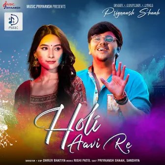 Holi Aavi Re by Priyaansh Shaah