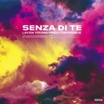 Senza di te by Layen Young