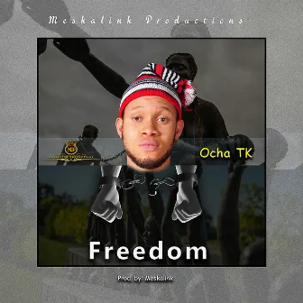 Freedom by Ocha TK