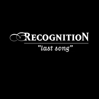 Last Song by Recognition