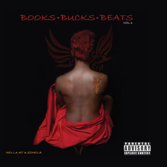 Books, Bucks, & Beats Vol. 1: Holla At a Schola