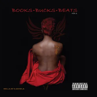 Books, Bucks, & Beats Vol. 1: Holla At a Schola by pHoenix Pagliacci