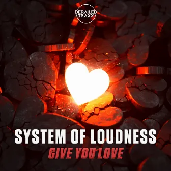 Give You Love by System of Loudness