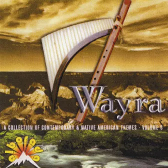 A Collection of Contemporary & Native American Themes - Volume 3 by Wayra