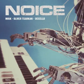 Noice by Oliver Tsarkan