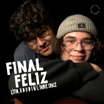 Final Feliz by H o u d i n i