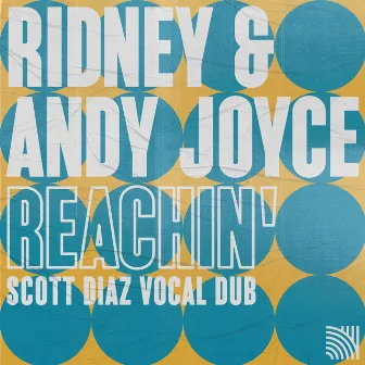 Reachin' (Scott Diaz Dubs) by Andy Joyce