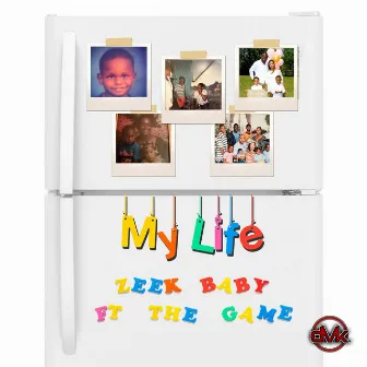 My Life by Zeek Baby