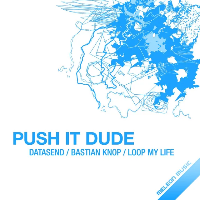 Push It Dude - Bastian Knop Remix