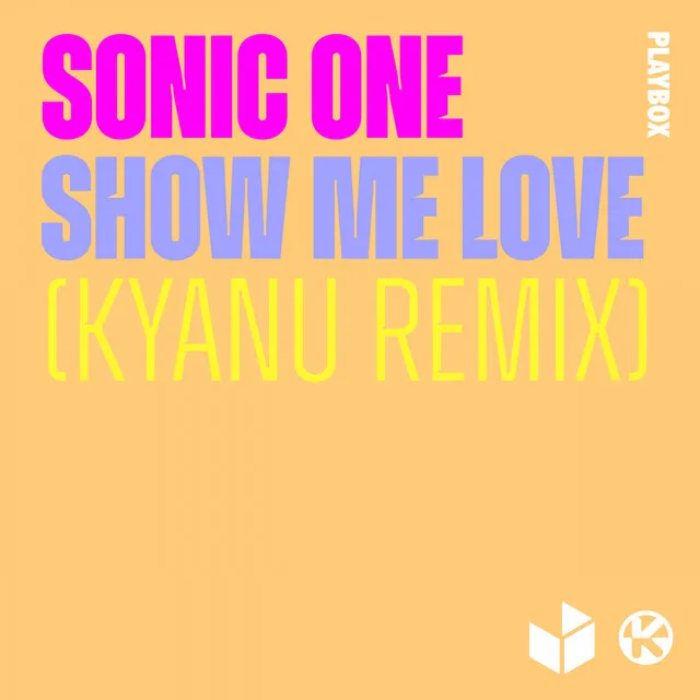 Show Me Love - KYANU Remix