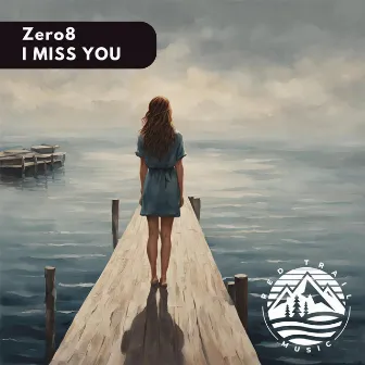 I Miss You by Zero8