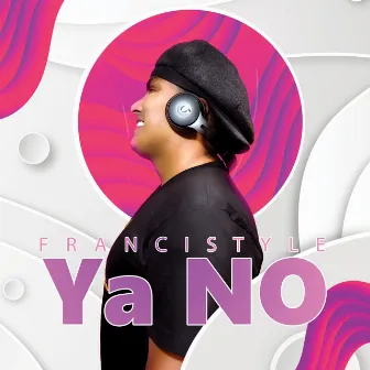 Ya No by Francistyle