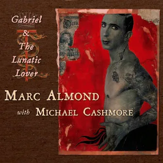 Gabriel and the Lunatic Lover by Michael Cashmore