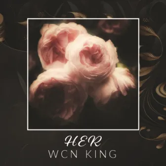 Her by WCN King