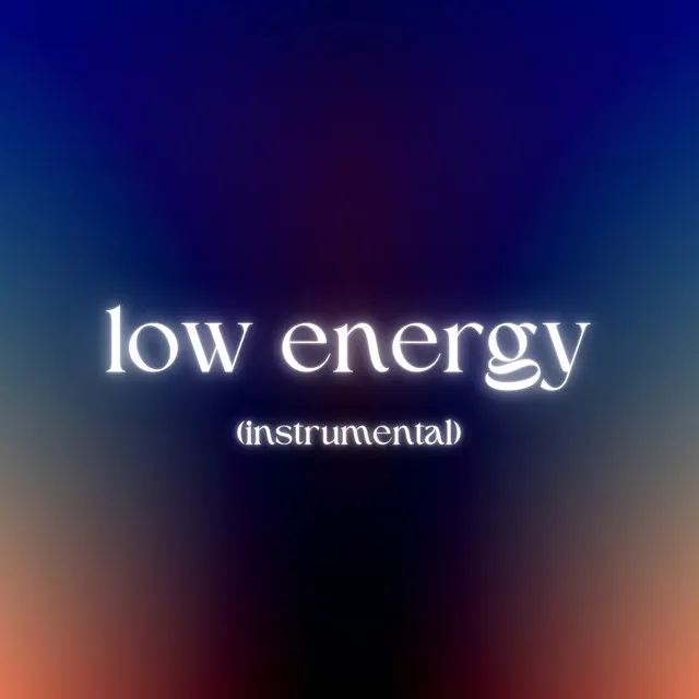 low energy - instrumental