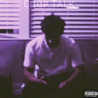 Chop Talk by DU$T1N