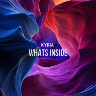 What's Inside by Kyria