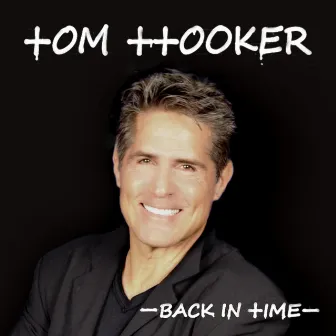 Back in Time by Tom Hooker