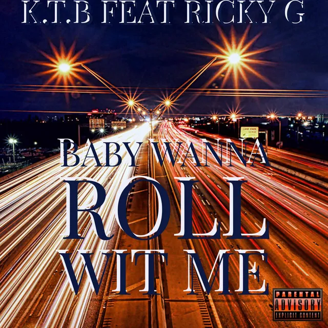 Baby Wanna Roll Wit Me