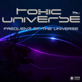 Frequenz Of The Universe by Toxic Universe