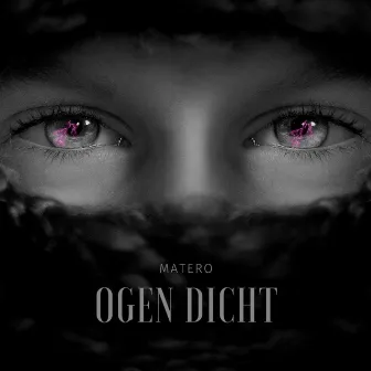 Ogen dicht by Matero