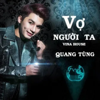 Vợ Người Ta (Remix) by Quang Tùng