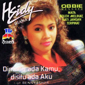 Di Mana Ada Kamu Di Situ Ada Aku by Heidy Diana