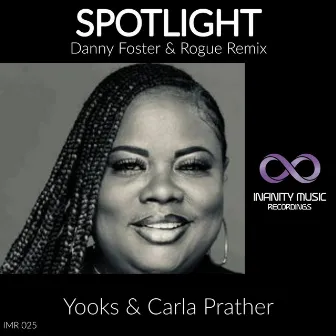 Spotlight (Danny Foster & Rogue Remix) by Carla Prather