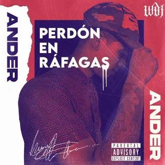 perdon en rafagas by Ander