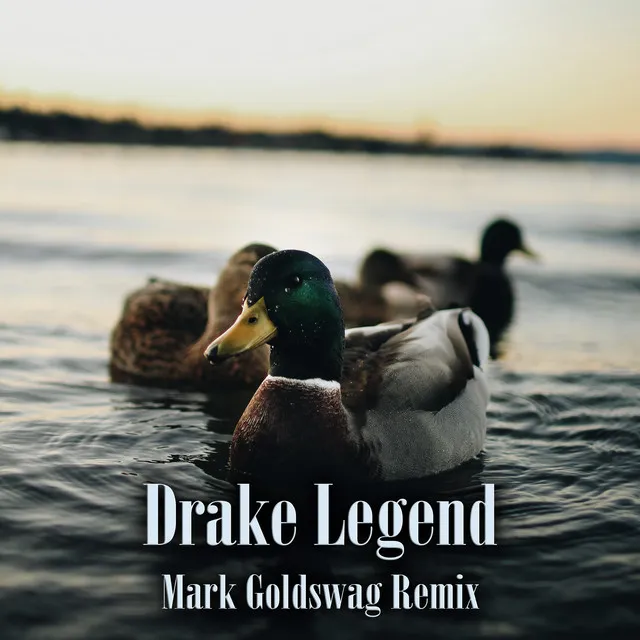 Drake Legend - Mark Goldswag Remix