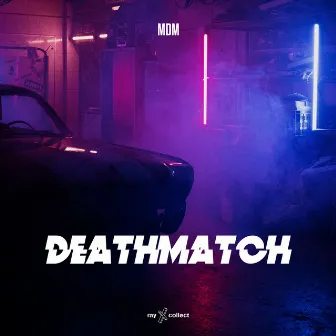 Deathmatch by MDM