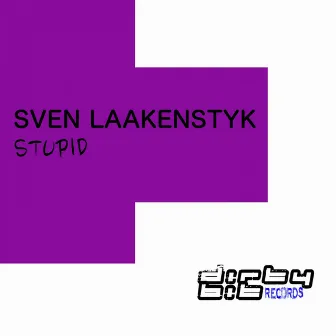 Stupid (Club Mix) by Sven Laakenstyk