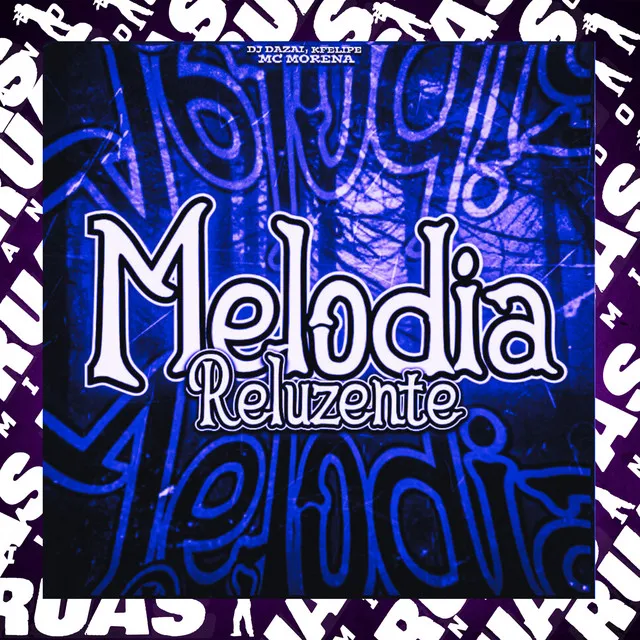 Melodia Reluzente Speed Up