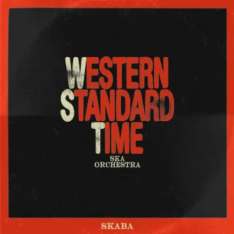 SkaBa by Western Standard Time Ska Orchestra