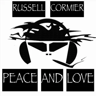 Peace and Love by Russell Cormier