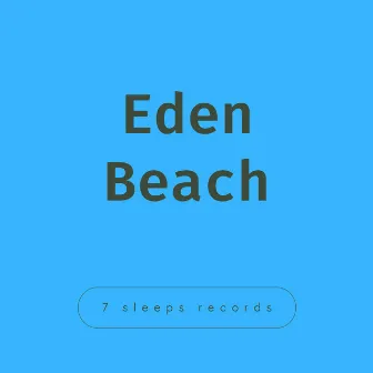 Eden Beach by 7 Sleeps