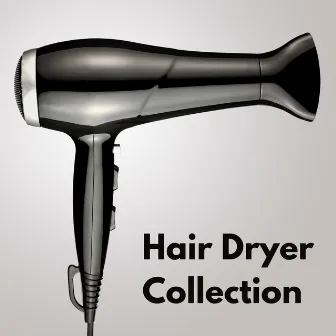 Hair Dryer Collection by Lavavajillas