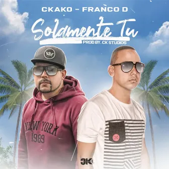 Solamente Tu by Ckako