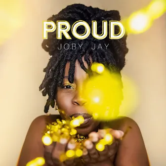 Proud by Joby Jay