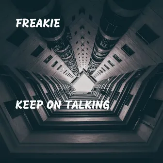 Keep On Talking by Freakie