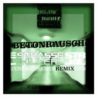 Betonrausch (Strasse Killer Remix) by Yannick Kuhnle