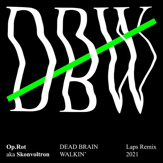 Dead Brain Walkin' - Laps remix