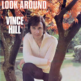 Look Around (And You'll Find Me There) [2017 Remaster] by Vince Hill