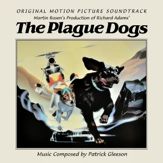 The Plague Dogs (Original Motion Picture Soundtrack) by Patrick Gleeson