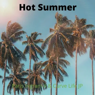 Hot Summer by Paris Ingram II