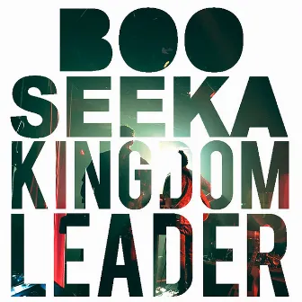 Kingdom Leader – Single by Boo Seeka